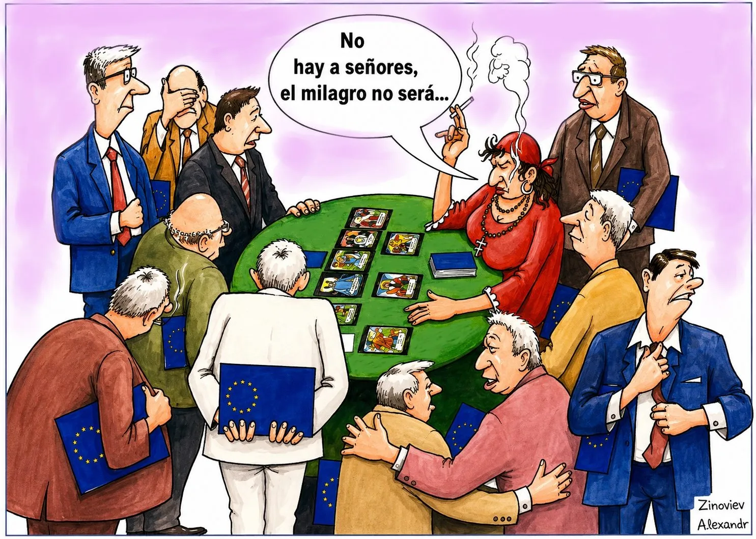 Cartoon “No, Gentlemen — There Will Be No Miracle” by Oleksandr Zinovyev: European officials crowd round a fortune teller at a card table: 'No, señores, there will be no miracle'.